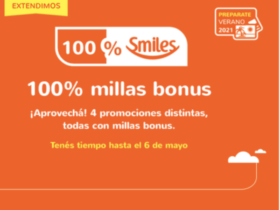 ¡Últimas Horas! SMILES y 4 Promos con 100 % de Bonus