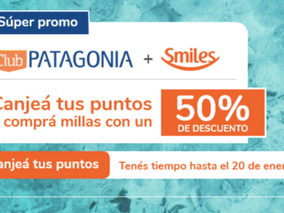 SMILES: CANJEÁ puntos Club PATAGONIA y recibí VOUCHER para COMPRAR Millas con 50% de DESCUENTO