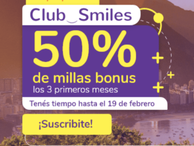 Club SMILES: BONUS del 50% en los 3 Primeros MESES (IDEAL para UPGRADES)